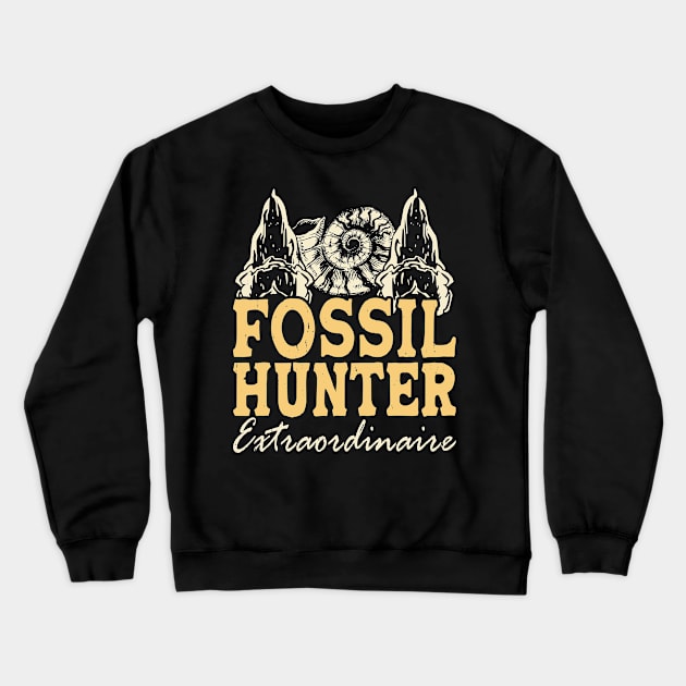 Fossil Hunter Extraordinaire T shirt For Women Crewneck Sweatshirt by Pretr=ty